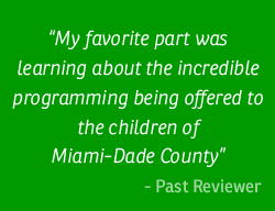 "My favorite part was learning about the incredible programming being offered to the children of Miami-Dade County"